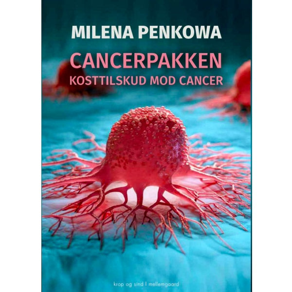 Cancerpakken - Kosttilskud mod cancer af Milena Penkowa